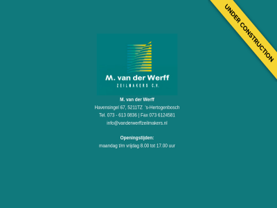 073 0836 17.00 5211tz 6124581 613 67 8.00 c.v fax havensingel hertogenbosch info@vanderwerffzeilmakers.nl m maandag openingstijd s s-hertogenbosch t/m tel uur vrijdag werff zeilmaker