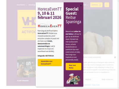 10 11 2026 9 aanmeld accepter actifod actifood-stand actuel afdel agf agf-afdel apparat assortiment bedoel beher bekend bekijk bepaald best bestell bied bred complet contact cookie cookiebeleid cookies de deelt demonstraties dichtbij diepvries drank drog duurzam eig en/of ervar exclusiev februari fod functies gast gebruik geeft gegeven groothandel grootverbruiker guest hettvhc26 horeca horecaeventt horecaondernemer horecaslagerij id informatie inlogcod inspiratie inspirer intrekt invloed ite jar keukentr klant kok kom kruidenierswar lang lat lekker mei mogelijk naast nadel nieuw nieuwst non non-fod noord ondernemer ontdek onz oosterwold opleid partner person policy praatj praktisch prat privacy product proef promoties raadpleg reit s samenwerk samples sit slagerij slan slimm snijderij spaninga special stand stemm surfgedrag team technologieen tijden tip toestemm totaalleverancier total training trend uniek verscentrum verwerk vhc vis visgroothandel visie voorkeur we weiger werk wij x zak zoal zoek