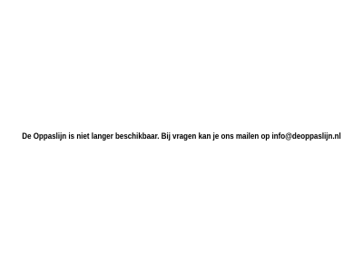 beschik info@deoppaslijn.nl langer mail offlin oppaslijn vrag