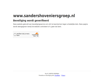 9d90f8c269d9b044 bent bescherm beveil beveiligingsservic bot cloudflar controleert even gebruikt geduld geverifieerd id pagina prestaties privacy ray schadelijk terwijl websit weergegev www.sandershoveniersgroep.nl