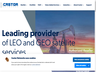 +1 +31 0 0100 1 13 15 18m 24/7 3.7 646 88 a abl about added advic advis all allow alon amsterdam an and anonymous answer antenna antennas anytim anywher application are arrangement as at authorized automatic bandwidth be ben best both bring burum busines businesses but by call can castor collected com company connected connection connectivity consumer contact contacted cookie cookies cost coverag customer data datacenter day deliver depend deploy describ diameter direct disclaimer dom dual e e-mail enterpris equipment even exchang explor fast fiber fixed flat focus footprint for from full geo geographically get giv global government guarantee has hav hawk help high higher hybrid if immediat important industries infrastructur inquir intellian internet ip it its key know kymeta land larger largest leading learn leo link location long long-term looking lower m mail main manned meaning mission mobil mor n nam natural necessary ned netherland network ngo ngos not number offered on one oneweb onlin only operates operator or organization our out outbreak ow130l ow50l ow70l own own/operate panel part parties partner peering phon plac places pleas pop portal pric privacy professional provid provider quality question rang read ready redundant regard relationship reliabl remotest request request@castornetworks.com required reseller right satellit second select send separated serves servic services set set-up singl smaller solution som spares sped spirit stand stand-alon starlink statement stock strong support switch switch-over system technical teleport term that the them therefor third this throughput ticket to traffic troubl try u8 ultimat up ups us use used uses value via vsat we which why wid will wishes with within without working world year you your
