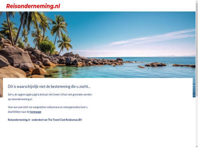 aangeslot bestat bestemm bv club design doorklik gevond homepag kunt onderdel opgevraagd overzicht pagina realisatie reclamebureau reisbureau reisbureaus reisondernem reisonderneming.nl reisorganisaties scriptus sorry the travel waarschijn webdesign www.reisonderneming.nl zocht