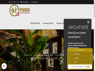 +31 00 053 1 17 1799 19 2025 303 38 53 8 99 a afhaalbestell afhaalmenu all avond aziatisch b bakplat bedien bel bepaald beperkt bereid blijft bov c caf cao casino chefkok contact cooking d dienst din diner direct disclaimer diversiteit drog e e-mail ensched ervar focus formitabl fulltim g ga garag gat gebruik gedeelt geinteresseerd geleverd gerecht gezell grand groep grot groter h hek hiervor holland horeca i ideaal info ingang ingredient inhoud inlop japan jij k keuk kiez kijk klaargemaakt kok kom komt kost kunt l land li lift liv live-cok lunch mail makkelijkst manier medewerker media meergang menu menukaart menukeuz mocht mooist n naast nem o omhog onz ooken oost ophal orient p parkeergarag parker per person pieter@yuzuenschede.nl pop pop-up princip privacy r recht rechtsonder reserver reserveringsmodul restaurant salaris sam scherm smak social speciaal strek stur t team telefonisch teppan teppanyaki toepass tussendeur umami uniform up uur v vacatur vakantiedag verr verschill versterk via vindt voorbehoud voorwaard vrag vull wanner we west wij will y yuzu ziet zit zoek zull