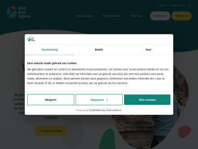 aanpass advertenties adverter analys analyser basis bevlog bied by co collega combiner contact content cookiebot cookies dag del detail elk functies gebruik gegeven gelijk hom info informatie inschrijv jouw kind kinder kinderopvang kinderopvangorganisatie kleur locatie luden maakt maatschapp media mogelijk ontwikkelkans onz ouder ouderportal partner personaliser powered praktisch s sam samenwerkingspartner services sit social toekomst toestan toestemm trot usercentric verstrekt verzameld vind we websit websiteverker weiger werk wij zet zovel