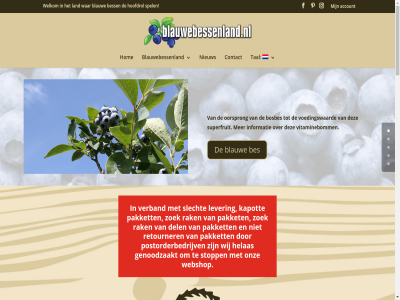 -12.30 0 06 09.30 1 10 1997 2 2025 3 392 4 5966 65 account activiteit all allen america antioxidant arrangement assortiment bes beschikt bess bessenpercel bessenproduct bevind bevindt bied biedt blauw blauwebessenland blauwebessenland.nl bosbes ca categorieen combiner contact del dinsdag diver donderdag dorperpeelweg e e-mail eig faciliteit fod fruitsoort geconserveerd geniet genoodzaakt geslot geteeld gev gevestigd gezond grag handmat hectar heerlijk helas herkomst hom hoofdrol hoogt houd info@blauwebessenland.nl informatie kapot kom kunt land lekker les lever lid ligt limburg maandag machinal mag mail mariapel meerder mid milieubewust moedernatur mogelijk moois nederland nieuw nieuwspagina omgev onderverdeeld ontwikkel onz oorsprong openingstijd overher pakket perfect plaatsj plezier pluk pm postorderbedrijv product productiebedrijf promotie rak rass recept regio retourner richt rondom ruim sfeerimpressie sfeerimpressies simply slecht spel sprek stopp super superfod superfruit tal tel teler the toerism toeristisch trot uitgeprobeerd ver verband verder verkooppunt verkop verschill verwerkt vitaminebomm vitaminebommetjes voedingswaard vol voornam voorproefj vrijdag vuistj war webshop wel welkom wereld wet wetenswaard wij winkel woensdag wonder zaterdag zelfpluk zelfplukveld zijd zoek zondag zowel