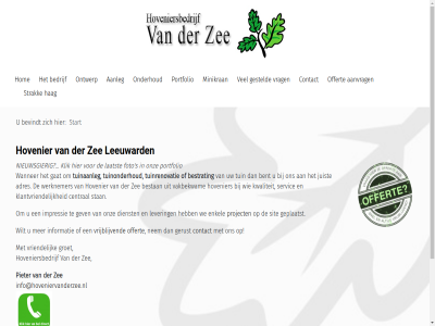 -42606908 06 aanleg aanvrag adres bedrijf bent bestan bestrat bevindt central contact dienst enkel foto gat geplaatst gerust gesteld gev groet hag hom hovenier hoveniersbedrijf impressie info@hoveniervanderzee.nl informatie juist klantvriend klik kwaliteit laatst leeuward lever minikran nem nieuwsgier offert onderhoud ontwerp onz pieter portfolio project s servic sit stan start strak tuin tuinaanleg tuinonderhoud tuinrenovatie vakbekwam vrag vriendelijk vrijblijv wanner we werknemer wilt zee