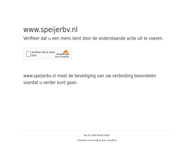 889b748ade146967 actie bent beoordel beveil cloudflar even gan geduld id kunt men onderstaand prestaties ray verbind verder verifieer voer voordat www.speijerbv.nl