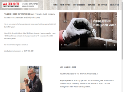 +31 10.000 2014 2020 40 4345 505 72 account advanced airport almost amsterdam an and are as b.v ben biomas boiler branch by chos company contact cooperat countries cutting decades director dutch energy enginer european experienced focused followed for founder ga has highly hoeff hom industry info@vdhrefractories.com information inhoud innovativ installation iron jos located m2 management mor near nin on or our partner patented pleas project quality refractories refractory reliabl schiphol servic services sic sinc specialist started stel straightforward strength subsequently successful supplied system the thinking til to two us vdhr wast we why with wte
