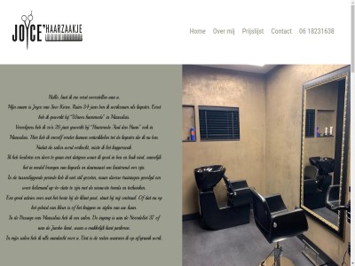 00 06 107 12 18231638 19 20 2020 25 26 30 3142 34 37 37e 40 41 44 48 50 60 65 70 83 90 aad aandacht adres advies afsprak all allen balayag bericht beslot besprok best breng central cj contact copyright daarnaast dagelijk dames dames/heren dat datg del den diver drog e e-mailadres eerst email facebok fohn ga gan gebied gerealiseerd gevolgd gewerkt gezet goed haarmod haarzaakj hallo han helemal help highlight hom inclusief info@joycehaarzaakje.nl ingang inhoud jar joyc jumbo kant kappersvak kapsel kapster kinder klant kleur kleurtechniek knipp koree kort kunt lak lang lat leuk luister maasland maassluis mailadres makkelijk mee mezelf mist model n nadat nam namelijk nieuwst noordvliet ontwikkel oor openingstijd opstek parker passag past pc period permanent pinterest plat postcod prijs prijslijst prijz red ruim salon son son-koree stat stil stur styl techniek telefon telefoonnummer to toner training trend tussenligg up up-to-dat v.t.v vanaf verder verkocht verstev vervolgen vind vlecht voorstell waarom war wass waves wer werk werkelijk werkzam