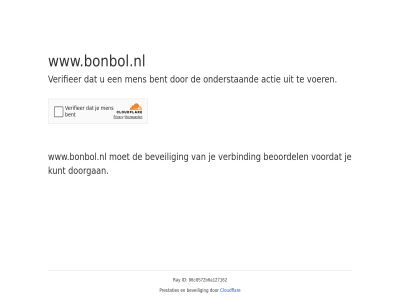 86c8572b6a127162 actie bent beoordel beveil cloudflar doorgan even geduld id kunt men onderstaand prestaties ray verbind verifieer voer voordat www.bonbol.nl