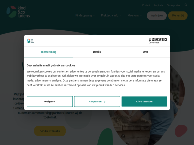 aanpass advertenties adverter analys analyser basis bevlog bied co collega combiner contact content cookies dag del detail elk functies gebruik gegeven gelijk hom info informatie inschrijv inspiratie jouw kind kinder kinderopvang kinderopvangorganisatie kleur locatie luden maakt maatschapp media mogelijk ontwikkelkans onz ouder ouderportal partner personaliser praktisch s sam samenwerkingspartner services sit social toekomst toestan toestemm trot verstrekt verzameld vind we websit websiteverker weiger werk wij zet zovel