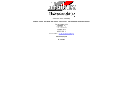 0488 06 14 27 36 37 41 44 55c 59 adresgegeven binnenkort buiteninricht e e-mailadres gerealiseerd groet huiber info@huibersbuiteninrichting.nl informatie kunt m mailadres onz parallelweg project rinie t vind vriendelijk websit welkom werkzam