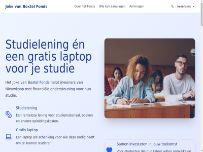 /of 0362212546 1000 2026 41 81063164 861912044 aangevraagd aankomst aanmerk aanvraagformulier aanvraaggegeven aanvrag academie achtergrond algemen all allen anbi ander bankreken barbara bedrag beid bekijk bekost beleid beleidsplan beloningsbeleid bened benodigd bent beogend bestuursled betrok blijv boek bouw boxtel contact criteria derks dien document duidelijk e e-mail e-mailadres educatiev een eig en english erkend financieel financiel fond formulier gat geboortedatum gebruik gegeven gemeent gev gratis groei hebt helpt hen hielp iederen info@jokevanboxtelfonds.nl ingeschrev inkom instell invester invull inwoner jok jon jouw judith kan kies kiez kom komt kond kost kunt kvk kvk-nummer laatst lag land landelijk laptop lening ler licht mag mail mailadres mak mens missie morg motivatie nagedachtenis nam nederland nederlander nieuw nieuwkop nl nodig noodzak nummer nut officiel onafhank onbezoldigd onderstaand ondersteun onderwijsinstell ongeacht ontwikkel onz opbouw opgericht opleid opleiding/studie opleidingskost oprichtingsjar opties overlijd participatie penningmeester person privacywetgev rabo recht reis renteloz rsin rsin-nummer sam schenking scroll secretaris softwar startkwalificatie stichting stichtinggegeven student studentnummer studer studie studiegegeven studielen studiemateriaal studieondersteun talent telefoonnummer ter toekomst typ verdient vervull vlucht vluchtachtergrond voldoe voldoet volg volgend volled voorbehoud voorzitter vul waarvor war we wen werknam werkplan wij will wilt won zelfstand zet zoal zodat zorgvrag zornig العربية