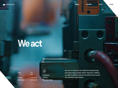 a act and approach b capabilities carer centric company contact cultur customer d deliver e enabl exced excellenc exist expectation f fabricat g holistic hom i impactful innovation l manufactur mor n o our processes r s t team that the to traditional transform unique using w we wefabricat y
