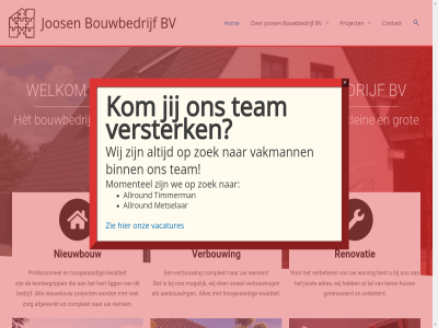 aanbouw adres afgewerkt all allround bedrijf bent binn bouwbedrijf bv complet contact ga gerenoveerd grot hart hom hoogwaard huiz hèt inhoud jij jos juist ker kernbegripp klein kom kwaliteit ligg metselar mogelijk momentel nieuwbouw onz professionel project regio renovatie renovatiewerk tal team timmerman vacatures vakmann verbeter verbeterd verbouw versterk we websit welkom wens wij woning zie zoek zorg zowel