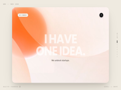 01 07 2026 built by founder hav i idea ih1i index one scroll startup swip unblock we web