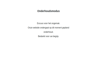 bedankt begrip excus gepland moment ondergat onderhoud onderhoudsmodus ongemak onz websit