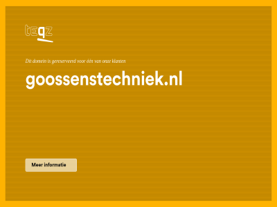 binnenkort domein een gereserveerd goossenstechniek.nl informatie klant onlin onz