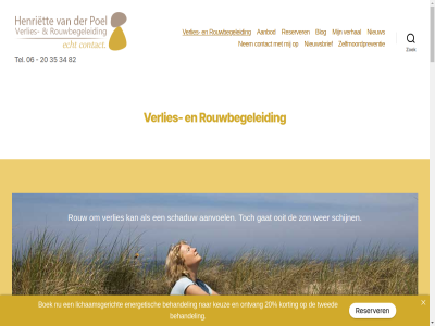 06 1822 20 34 35 60 76 82 83577874 90 aanbod aandacht aangedrev aangeslot aanvoel aanvoelt achter actief adviesgesprek algemen alkmar all allang allen allerlei alsnog alternatiev alzheimer ban begeleid begin begrep behandel belangrijk belangrijkst ben bent blij blijv blog boek bovenkant btw btw-id cat cat-therapeut combiner concentrer condol contact daarnaast dacht dierbar ding doe doorlop draait duurt e e-mail echt emoties en energetisch energie erg facebok fotografie gan gat gat-tuchtrecht gat-wkkgz gatgeschillen.nl geconfronteerd geduld geeft geestelijk gehoord geled gemis gereedschap gericht geschilleninstantie gesprek gev gevoelen goed grag gratis grond gun hebt hel heling help helpt hen henriet herkent hierin hoofd huisdier id inen info@henriettevanderpoel.nl informatie instagram inten invull jar jezelf jij jong jou jouw kb kei kenn kennis kent keuz kijk klacht klachtenregel klachtrecht klein kort korting kost krijg krijgt kun kunt kvk kvk-nummer kwijt laatst langer later leopoldstrat ler lev levenservar lichaamsgericht licham liefdevol lijf liliana los luister mail mandy masser mee mens middel minut misschien moment nem nextdor nieuw nieuwsbrief nl003843306b34 nodig nummer omarm ondersteun ontvang ooit opvang ouder overeind partner paula pensioen photography pijnlijk platform precies privacy proces professionel reserver rouw rouwbegeleid rouwproces rouwt rouwverwerk sam saskia schaduw scheiding schema schijn schrijfopdracht sessie slaapt slag slechter specifiek stan stat steun stevig stil stopp tel therapeut tijden tuchtrecht twed uitvaart vag vak val valt vanweg vast vastomlijnd vastzit vel ver verdriet verhal verklar verlamd verlies verliez verloopt verlor veroorzak verwerk verwerkingsproces verwerkt vind voel voelt voetreflexmassag voetreflexmassages volgen voorwaard vorm vraagt vuurst waarmee walt wanner war we weg wen wer wet whitman wilt wkkgz woord word wordpres worstelt zeil zelfmoordpreventie zet zie zit zodat zoek zon zwar