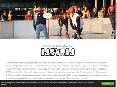 +31 19438483 2019 2026 6 activiteit advertenties akkoord analys analyse-doeleind begonn begroet beslot best bevriend blijv broodj campus check clubjes commitat contact contactgegeven cookies daarnaast dag dansmoves direct disput dj doeleind donna draait e e-mail editie edities eerst en/of even facebok foto ga gat gebruik gebruikt gluhwein hand hdp hiermee hom honger hoofdinhoud ijshockeytoernooi ijsvrij ijsvrijtoernooi ijsvrijtoernooi@gmail.com informatie insta instagram jaarlijk jar jij jouw kant knak kond koud kunt la led linkedin mail mak meemak mirth mist mobil mog muziek nem ner nodig onz organiser par pegasus s sam schaats sid side-activiteit sit sterkst still talloz team teamspirit telefoonnummer terwijl tijd toernooi ton tu/e umlauf uniek verhog volgd vooral vrag waarin waarmee warm we websit wer wij winter youtub zet è
