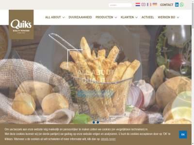+31 0 1 13b 2 20 2026 5321 599 73 90 93 aardappel aardappelproduct about accepter actueel akkerseweg all analyser assortiment bedrijfsfilm bedrijfsstructur bekijk betrouw bezoek bezoekadres binn bred buitenland cater collega constant consument contact contactgegeven cookies copyright creeer dag dagelijk derd detail drijfver duurzam e een eig eindproduct elk ervor familiebedrijf fod foodservic frites gedrag gedrev geniet geschikt gezamen griller groentespeciaalzak grootkeuken hard hedel help hg historie horeca huismerk industry info@quiks.nl informatie jar jij kernwaard klant klik koelver kunt kwaliteit lever mak makkelijk medewerker mee meedenkt merk nederland nieuw nog ok onbewerkt onderscheid onz our partij persoonlijker pof postadres potatoes privacy product productontwikkel quality quik recept retail rustique s sam schakel schap schil smakelijk specialiteit stan supermarkt t tal techniek toekomst toeleverancier ton uitgelicht vacatures vanuit variatie ver vergelijk verklar vindt volg voorgebak voortdur vorm wanner we websit werk werkt wij wilt zet zoek zorg