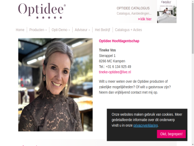 +31 +49 0 1 13 134 15 48529 49 5921 6 82270 8266 925 aanbied aanvrag acties adres advies adviseur akkoord ander beantwoord beddengoed bedrijf begrep bekend bent beur braderie catalogus colofon contact contactformulier cookies d demo demonstratie e e-mail elektronisch enschedestr ermee ga gastvrouw gastvrouwencadeaus gebruik gebruikt gedetailleerd gegeven gelez geraakt gmbh googl grag hom hoofdagentschap informatie informatie-aanvrag inkomst kamp kenniss klik mail mak market mc mogelijk nam nederland nem nordhorn oke onderwerp onz opbouw opgeslag opmerk opti opti-demo optidee party person plat portal postcod privacyverklar product profiter service@optidee.com sterappel tel telefon thuis tinek tineke-optidee@live.nl toegang uitsluit veiligheidsinformatieblad verstrekt verstur verwerk verzameld verzoek via vindt vos vriend vrijblijv websites wet wilt zakelijk