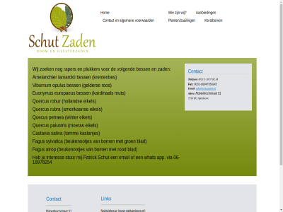 -18978254 0 0031 06 18 51 54 6 7316 7316hc 82 847350242 97 aanbied adres algemen amelanchier amerikan anthos apeldoorn app atrop bess beukenootjes blad bom castania contact eikel email euonymus europaeus fagus fax fitnes gelder groen hc holland hom info@schutzaden.nl interes kardinal kastanjes kerschot kerstbom krentenbes lamarckii link moeras mut naktuinbouw opulus palustris patrick petraea planten/zaailingen plukker quecus quercus raper robertkochstrat robur rod ros rubra sativa schut sport squash stur sylvatica tamm telefon tennis via viburnum volgend voorwaard what wij winter www.anthos.nl www.naktuinbouw.nl zad zoek