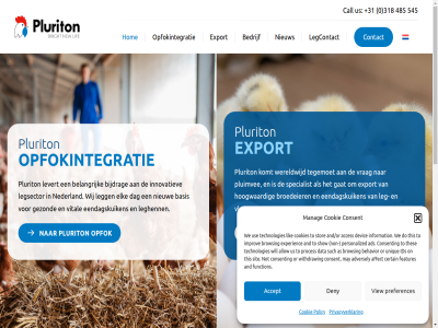 +31 0 1 146 2026 318 485 486 545 6740 6741 769 aa accept acces ads adversely affect allow and and/or as b.v basis bedrijf behavior belangrijk bezoekadres bijdrag broedeier browsing call certain consent contact cookie cookies dag data deny devic do e e-mail eendagskuiken elk experienc export features function gat gezond hom homepag hoogwaard ids improv info@pluriton.com info@pluriton.nl information innovatiev komt leg legcontact legg leghenn legsector levert lik lunter mail manag may mn nederland nem netherland new nieuw non not on open opfok opfokintegratie or personalized pluimvee pluriton policy postadres postbus postweg preferences privacyverklar proces show sit specialist stor such tab technologies tegemoet tel thes this to unique us use view vital vleesrass vrag we wereldwijd wij will withdraw www.pluriton.com www.pluriton.nl
