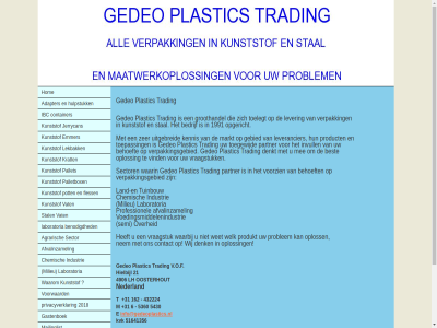 +31 162 1991 2018 21 432224 4906 51641356 5360 5430 6 adapter afvalinzamel agrarisch bedrijf behoeft benodigd best chemisch contact container copyright denk denkt design2010 e emmer fless gastenboek gebied gedeo groothandel hielbijl hom hulpstuk ibc industrie info@gedeoplastics.nl invull jerrycan kennis krat kunststof kvk laboratoria land land- lekbak lever leverancier lh m mailinglist markt md md-design2010 mee milieu nederland nem oosterhout opgericht oploss over pallet palletbox partner plastic pot privacyverklar problem product produkt professionel sector semi stal t toegewijd toelegt toepass trading tuinbouw uitgebreid v.o.f vat verpak verpakkingsgebied vind voedingsmiddelenindustrie voorwaard voorzien vraagstuk waarbij waarin waarom welk wet wij zer