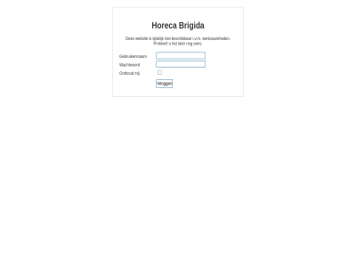 beschik brigida gebruikersnam hom horeca i.v.m later onthoud probeert tijdelijk wachtwoord websit werkzam