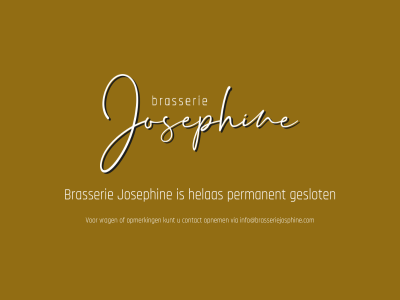 brasserie contact geslot helas info@brasseriejosphine.com josephin kunt oosterhout opmerk opnem permanent via vrag