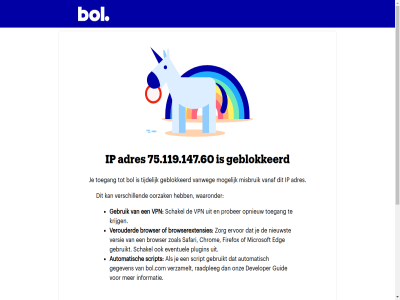 0.5 75.119.147.60 a about adres adviser and anti anti-spywareprogramma antivirus api apparat are assister automatisch bb31402.1774286442.23427483 bereik beter blokkad bol bol.com browser browserextensies check chrom daarnaast dat developer developers.bol.com e e-mail edg ervor even eventuel firefox for geblokkeerd gebruik gebruikt gegeven guid guides if informatie information installer interested interfac ip klantenservic klantenservice@bol.com krijg kun mail microsoft misbruik mogelijk nieuwst on onz oorzak open opnieuw our out plugin prober program raadpleg re safari scan schadelijk schakel script softwar spywareprogramma tijdelijk to toegang up up-to-dat vanaf vanweg vermeld veroorzaakt verouderd verschill versie verzamelt via voer volled vpn waaronder we wij with you zoal zodat zorg