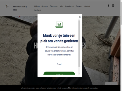 -11 -11167739 06 16 2 39 4424 77 85331759 aanleg aanlegg advies afgeleverd aflever afsprak algemen and best bestat beveland biedt bov btw buitengewon choorhoekseweg contact cookies crer daarbuit daarnaast denkt detail ding diver drag droomtuin een eindresultat email ervar fam fijn friend gebruik gekom geleverd gemaakt geniet gerealiseerd gev gevestigd geweld goed groen grondverzet hel hof houtbouw hovenier hoveniersbedrijf ieder info@hoveniersbedrijfhofs.nl informatie infra inspiratie inzet jong kannie kundig kunt kvk leefomgev liefd lorenz m mak mauric med mee messag moet mogelijk mooi na-reken nam nel nem nie nieuwsbrief nl004085457b71 nw ontvang onz oog oploss passie phon plan plek privacypagina professional reken samenwerk schrijf seizoentip sfer slimm som terecht terug tuin tuinuitdag uniek vacatures vak verricht vervel vindt volgen voorwaard we websit welkom wemeld wens wenst werk werkzam wij zelf zien zoal zuid zuid-beveland