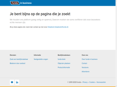 -2020 2001 aanbod adverter bedrijfsmakelar bent bezoeker bijna blader busines contact cookies daarom desk dienst echt funda grag helpdesk helpdesk@funda.nl hoofdmenu houd informatie linkedin mens moet nem object onz pagina plaats platform privacy productinformatie som spamvrij vacatures veelgesteld veilig verifier voorwaard vrag we youtub ziet zoek zoekt