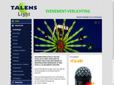 aanbied aandrijv aanpass amusement amusementsverlicht around attrakties bedien bedieningspanel bestur besturingssystem by coding contact dealer divers draadloz eco energie evenement evenement-verlicht flatcap gebruik groepenkast groepenkasten hom industrie kost kunt lamp led ledverlicht leveringsvoorwaard levert licht lichtlijsten/profielen light mat monteert multilight nieuw o.a onderhoud ouder parlamp penning prikkabel produceert product produkt project reducer renovatie rookmachin s schijnwerper situaties spiegelbol stekkermateriaal sterk stroboscop talen terecht the turbokapp vak vdvo verbruik verlicht vloeistof webdesign world zowel
