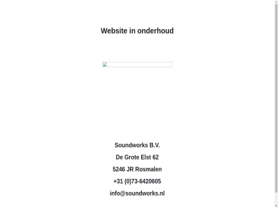 +31 -6420605 0 5246 62 73 b.v elst grot info@soundworks.nl jr onderhoud onderhoudsmodus rosmal soundwork websit