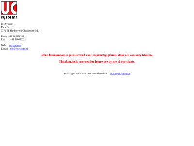 +31 3371 64 6666333 88 automatiser by client domain domein e e-mail ep fax for futur geregistreerd giessendam hardinxveld hardinxveld-giessendam info@ucsystems.nl kad mail nl one oploss our phon reserved service@ucsystems.nl system this uc ucsystems.nl use web