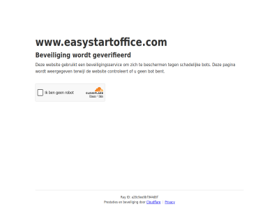 a28c9ee9bf944d8f bent bescherm beveil beveiligingsservic bot cloudflar controleert even gebruikt geduld geverifieerd id pagina prestaties privacy ray schadelijk terwijl websit weergegev www.easystartoffice.com