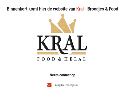 binnenkort broodjes construction contact fod info@kral-broodjes.nl komt kral nem under websit