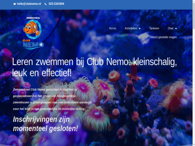 -2341944 00 023 09 10 12 169 18 2034 aanbod aandacht activiteit algemen allen avontur babyzwemm begeleid begrijp behal behulp belangrijk bereik betekent beweg bied biedt club clubnemo contact creatiev daarom dinsdag donderdag effectief eig elk envoz erkend ernar ervar ervor exclusiev garander gediplomeerd gelov gemak gemoed gerust geslot gespecialiseerd gesteld gev gevestigd gewend groei groep haarlem handig hello@clubnemo.nl hom hoogst hoogwaard huiselijk ieder individuel info informatie innovatiev inschrijv instructeur international jb jouw kijk kind kinder kindj kindjes klein kleinschal kol krijg kwalitatief laila leermethod leeromgev leert ler leuk licentiehouder link maandag manier meest moedig mogelijk momentel nem nemo noord norm omgev ondersteun ontdek ontwikkel onz opgeleid opgericht passie person peutersurvival peuterzwemm plann plezier priv prive-groep proefles rak s sam schalkwijkerweg setting sfer spel stimuler tariev tempo toegewijd trot uniek vaardig vanuit veilig verdient vertrouw verwelkom vind vindt voel voelt voldoen voorwaard vrag vrij vrijdag waardor waarin water waterveil we werk wij wijz woensdag zer zodat zorg zwembad zwemdiploma zwemdocent zweminstitut zwemless zwemm zwemmer zwemonderwijs zwemplezierles zwemschol zwemvaard