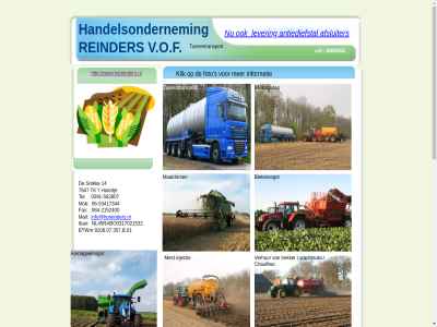 -2152400 -53417344 -562807 04084921 0591 06 084 14 7847 8208.07.357 aardappeloogst afsluiter antiediefstal b.01 bemiddel bietenoogst btwnr chauffeur diver drijfmest fax foto haantj handelsondernem iban incl info@horeinders.nl informatie injecter injectie inkop k klik lever maaidors mail mest mestopslag mob nl45rabo0317021532 plaats reinder s snik soort stro t tel tk trekker tussentransport v.o.f verhur verkop verwerk vk vrachtauto www.horeinders.nl
