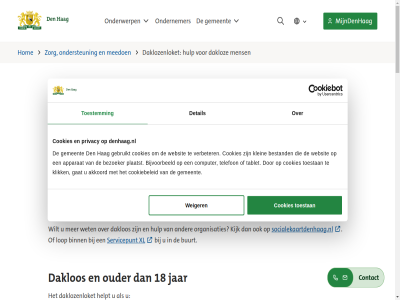 0 1 18 19 1e 2 2026 35a 5 8 aanmeld aanvrag administratie advies akkoord apparat begrijpt bekijkt belangrijkst bent beperk bestand betaald bezoek bezoeker bijvoorbeeld binn blijft breng briefadres briev buurt client clientondersteun clientondersteuner computer consulat contact cookiebeleid cookies daklos dakloz daklozenloket den denhaag.nl detail dezelfd doordat dreigt e en ervar ervor extern familie familielid februari fijn ga gan gat gebeurt gebruikt geeft geldzorg gemeent gepubliceerd gesprek gezet hag hebt help helpt holland hom hoogt houd huis huisuitzet hulp hulpverlener hur huurachterstand iederen informatie informatiebalie inschrijv interventie jar jeugd jit jonger juist juridisch kenniss kijk klein klik kom kompassie komt krijg krijgt kunt leeft leest lev link logeert lop luister lukt maand mag makkelijk medewerker media mee meedoen meenem meld mens mijndenhag moeit mogelijk nederland nem niemand nieuw nieuwsbrief nodig noord ondernemer ondersteun onderwerp ontvangt organisaties ouder pagina par partner per plaatst praktisch privacy problem proclaimer professionel psychisch regio sam schrijf schuld servicepunt situatie slaapplek snel social socialekaartdenhaag.nl som spreekt stadsdel stel straatwijzer strat tablet team telefon toegank toestan toestemm torenstrat translat uitker vacatures vak verbeter verslav verstand vertaalt vind vindt volg voorwaard vrag vriend vriendenkr waarmee waarvor wacht wachtlijst war websit weiger wel welk werk werkt wet will wilt woont xl zak zit zorg zuid zuid-holland