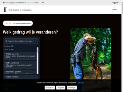 +31 10 11 12 13 14 15 1822bk 19 2 20 2023 2024 2025 2026 22 23 24 28 2en 3 30 3sessies 4 5 5/5 6 62 7 7b 8 8k 9 90 a a.b aan.groet aandacht aanhoud aanler aanpas aanrader aantal aanval aardig accepter achter achterna achtervolg activiteit adopted adoptiehondjes advies af afgenom afstand afzet agnes agressie agressief akkoord algemen alkmar all allemal allen amaz amsterdam analys and ander andersom andrea angst angstig angstiger ao appèl augustus avond back baknijd bali band bang bas basiscommando bastaard bd becaus bedankt befor begeleid begrijp begroet behoeft beid belangrijk belicht benaderingswijz beoordel bepaald bernadet beter bevel bevordert beweegt bezit bezoek bijbreng bijna bijt bijzonder binn blaff blij blijf blijv blijvend block bobby bov bruijn bruikbar buit bvh cam casper clara client cn cockapoo combiner commando consult contact contact@hondenmeesters.nl continu cookie cookies could couldn cursus daardor daarvan dad dag dagelijk dankzij december deitmer del demi despit deurbel devries dier dijk ding distel dobermann dog donk doorbrek doorgan doorhebb doornem dubbel duidelijk duidelijker duit durfd dwergteckel e e-mailadres echt eefj eerst eigenar eindeloz elk elkar en energie enorm enthousiast erg erop ervar esther etc evaluatie evaluer even everyth experienc extremely fearful februari fehres few fijn fixer flexibel flink focus frek from further ga gaf gan gat gebor gebruik gebruikerservar gedrag gedragsproblem gedrev gegev gegeven gehad gehel geholp gehoopt gehoorzam gekreg geld geleerd geluid gemiddeld genom geobserveerd geoefend gered gespann gespecialiseerd gesprek gev gevraagd geweld gewerkt gewon gezinsled gezocht glee goed grag gratis gromm grommend grot guarding had han hand handel handvat happ hard hart having heftig hel helena help hen her herder herkenn hes hieran hierbij hierdor hof hond hondengedrag hondenmeester hondenopvang hondentrainer houd houdt huil huis hulp hyperactiviteit ieder imanuel inbreng informatie ingeroep input instell int