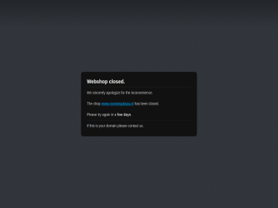 a again apologiz ben closed contact day domain few for has if inconvenienc pleas shop sincerely the this try us we webshop www.runningplaza.nl your