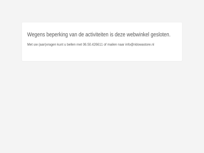 06.50.426611 activiteit bell beperk geslot info@ridowastore.nl kunt mail vrag webwinkel wegen