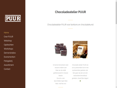 1 2 25 29 3 97 aanrader absolut achter afgelop alvast amaretto assortiment atelier barney bashar beacher bedien beetj bekend benjamin best betal bezoekj bianca bijzonder binnenkort bonbon bovenan brugg chocola chocolaatjes chocolad chocoladeatelier chocoladekunst chocoladeliefhebber chocoladelijn chocolatier combi combinatie contact daarbij dag december demonstraties dolger doll donleb echt enthousiast espresso evenement fier fijn fotogalerij fs gan gegan gehaald geinteresseerd geled gelijk geniet gerard geslot gevoel gevuld geweld goed goud grot hakker han handgemaakt hebt heerlijk heik hel herjan herken hom horst hortensius idee ideeen info@puurchocolade.nl inten jar katrib kerstfeest keten keuz koffie kom kwaliteit lekker lekkerst letter leuk leuk/lekker/apart lijst lipjes mail markt meegenom mond naaierstrat natur nederland nieuw onbek ondernemer ongek ontdekt opdracht overal overher pareltj particulier passievrucht personel prima pur puur/melk/wit recensies schoonmoeder smak smelt stat super toe topkwaliteit ultiem vakmanschap vandag ver verdoold verfijnd verruk verstopt vind vindt vooral vriendelijk waard waaronder we webshop welverdi wer wereldberoemd whisky wij workshop zak zeker zer zoek