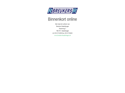 -5721859 -5729430 053 7 7481 binnenkort breuker fax haaksberg hazenweg komt onlin pc tel websit www.breukershaaksbergen.nl