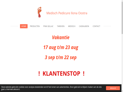 17 2019 2022 2026 22 23 24 3 aandacht aangeslot advertenties af afgesprok afsprak akkoord analys analyse-doeleind annuler aug bedenkt behandel behandelt belang bent blijv branch breng by cadeaubon contact cookies correct daarom dergelijk diabetisch dien direct doeleind eelt en/of extra ga gat geannuleerd gebruik gebruikt gediplomeerd gellac gemaakt genoodzaakt gereserveerd gewaarborgd goed hiermee hoevel hom hoofdinhoud hygien ilona indien ingroei jouwweb klantenstop komst kost kunt kwaliteit langer lat likdoorn mak medisch mens moet nam noodzak officiel onderschat ongetwijfeld ontstan oostra organisaties over overmacht pedicur pedicureilonaoostra.nl pink plat powered praktijk procert product professionaliteit provoet regelmat rek reken reumatisch richtlijn risicovoet sep sind sit t/m tariev teennagel tevel tijd tijdig ton uiter uur vak vakantie verdur verhinderd verricht verzorg voet voetverzorg volgen volled voorkom wacht wanner websit wegen welkom werk werkdag werkzam zeg zodat zwar