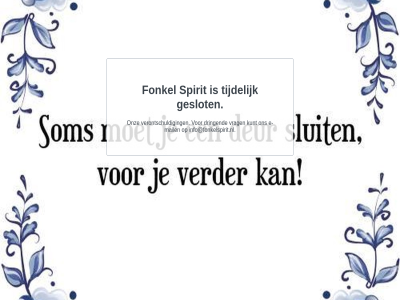 dringend e e-mail fonkel geslot info@fonkelspirit.nl kunt mail maintenanc mod onz spirit tijdelijk verontschuld vrag