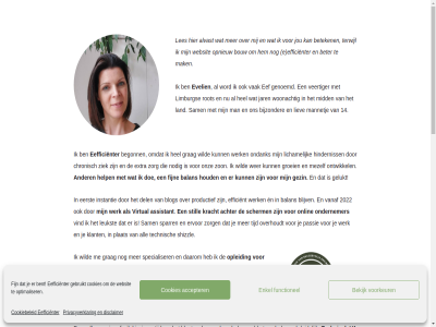 1 14 2 2022 aanbreng academy accepter achter activecampaign afgerond algemen all allerliefst alles alvast ander assistant balan beetj begonn bekijk bent beteken beter bijzonder binnenkort blijv blog bouw chronisch cookiebeleid cookies crer daarom del disclaimer dm doe doorlop druk duidelijk e echt eef eefficienter eerst efficient efficienter en enkel ervar ervor evelien extra fijn flow functionel funnel funnelspecialist gebied gebruikt gelukt genoemd gespecialiseerd gevolgd gezin goed grag groei groet hartelijk hel helemal help hierin hinderniss houd instagram instantie invull jar jou kennismakingsformulier kijk klant klantenstop klantwerk kom kracht kun land lat learning ler les leukst licham liefst liev limburg mailblue mak man mannetj match mee mezelf mid moment mooi natur netwerk never nodig noem not ondank ondernemer onlin ontdek ontwikkel onz opgedan opleid opnieuw optimaliser opzet overhoudt overzicht pakketj passie past plat privacyverklar productief rot ruckert sam scherm shizzl sparr specialiser still structur stur succes system talitha technisch tegelijkertijd terwijl tijd tijden training va vak vanaf veertiger vind virtual volg voord voorkeur voorwaard war we websit wer werk wet wild woonacht word workflow yvonn ziek zo zodat zoekt zon zorg